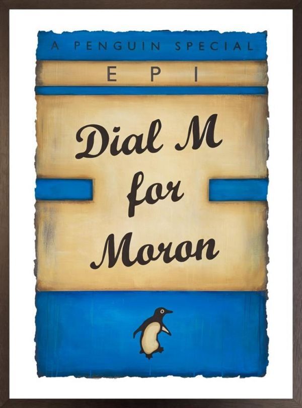 Dial M For Moron (Blue) By EPI- Framed Edition